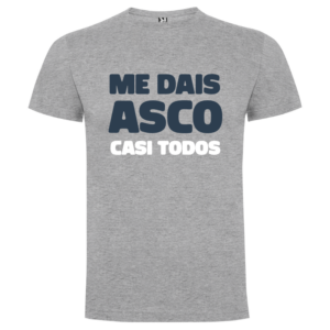 Camiseta personalizada «Me dais asco casi todos» – Regalo divertido - Camiseta me con logo