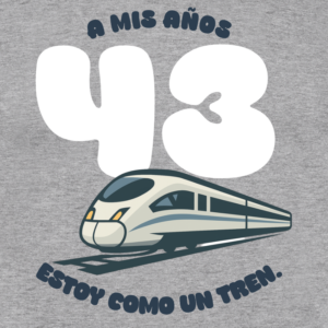 Camiseta personalizada cumpleaños 43 | Estoy como un tren - captura-de-pantalla-2026-03-01-a-las-18.25.56