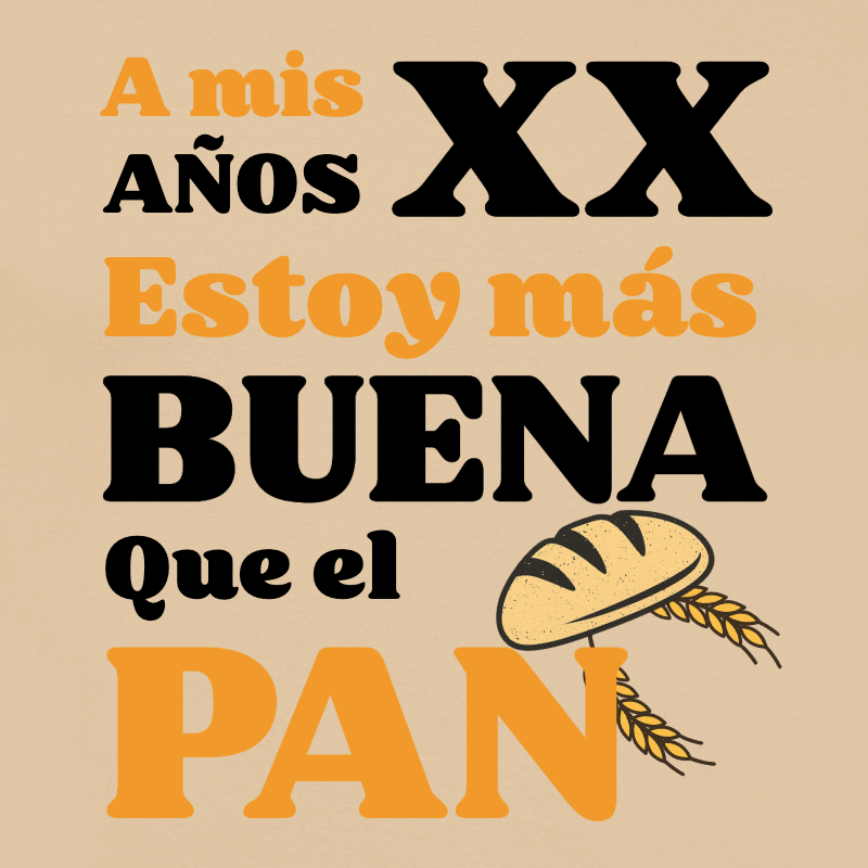 Camiseta Personalizada Cumpleaños | «Más Buena que el Pan» - product-101020321-image-1