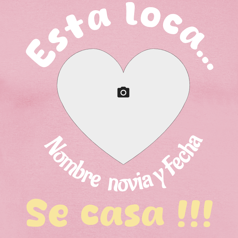 CAMISETA ESTA LOCA SE CASA