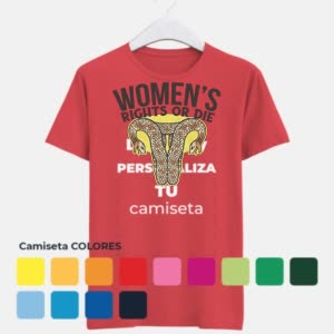 Camiseta Derechos de la mujer o muerte - Camiseta COLORES con logo