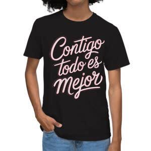 Camiseta Contigo todo es mejor - Camiseta negra con logo