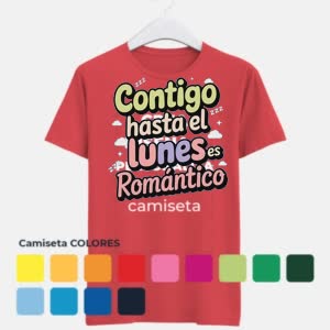 Camiseta Contigo Hasta el Lunes es Romántico - Camiseta COLORES con logo