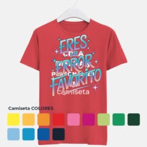 Camiseta Eres mi error Favorito - Camiseta COLORES con logo