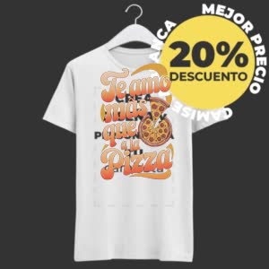 Camiseta Te amo más que a la Pizza - Camiseta blanca con logo