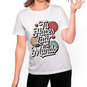 Camiseta Tu haces latir mi mundo - Camiseta blanca con logo