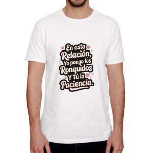 Camiseta Yo pongo los Ronquidos, Tú la Paciencia - Camiseta blanca con logo