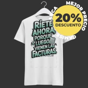 Camiseta Ríete ahora, que después vienen Facturas ! - Camiseta blanca con logo