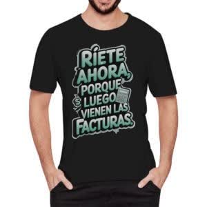 Camiseta Ríete ahora, que después vienen Facturas ! - Camiseta negra con logo