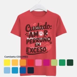 Camiseta Cuidado, Amor Perruno en exceso - Camiseta COLORES con logo