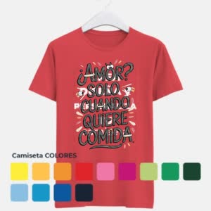 Camiseta Amor? solo cuando quiere comida - Camiseta COLORES con logo